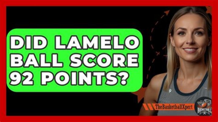 Did LaMelo ball score 92 points