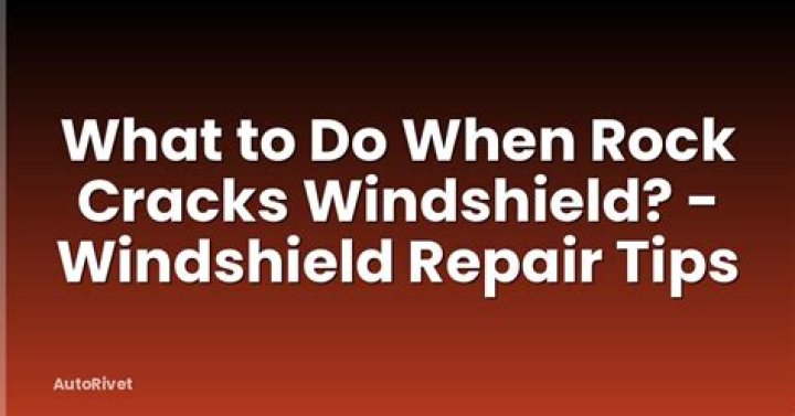 What do you do when a rock hits your windshield