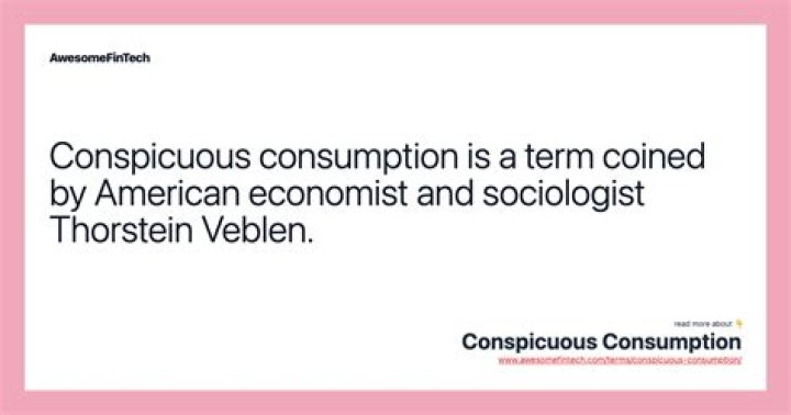 What is meant by conspicuous consumption