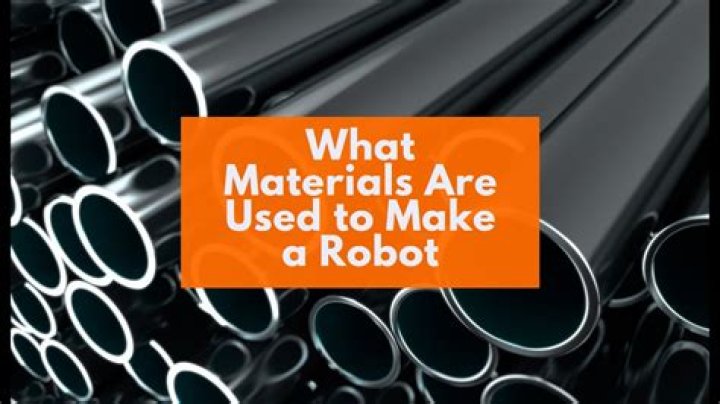 What materials do you need to make a robot?