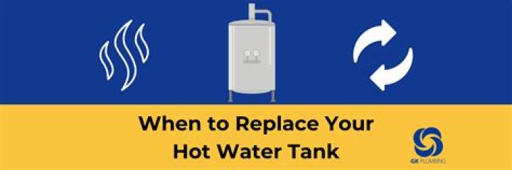 When should you replace your hot water tank?