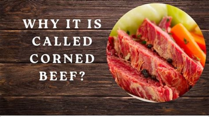 Why is it called corned beef?