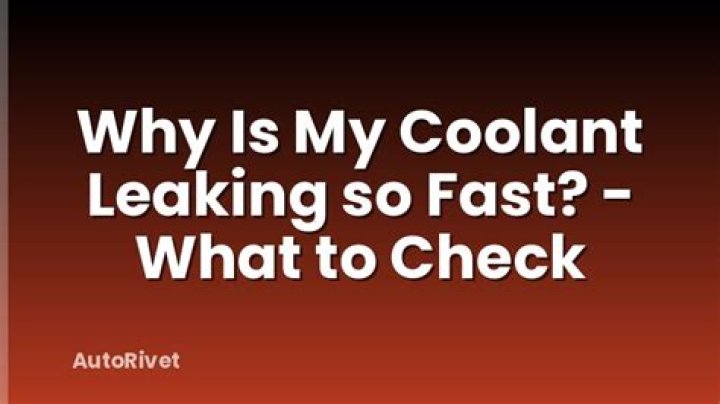 Why is my coolant leaking so fast?